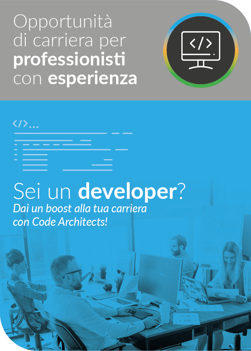 Opportunità di carriera per professionisti con esperienza: sei un developer?